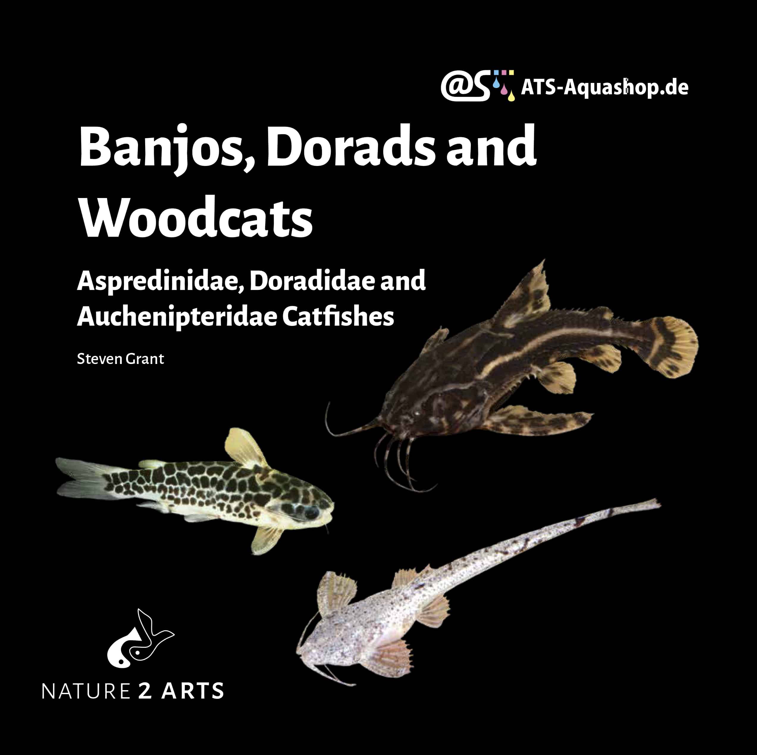 Banjos, Dorads and Woodcats – Aspredinidae, Doradidae and Auchenipteridae Catfishes
