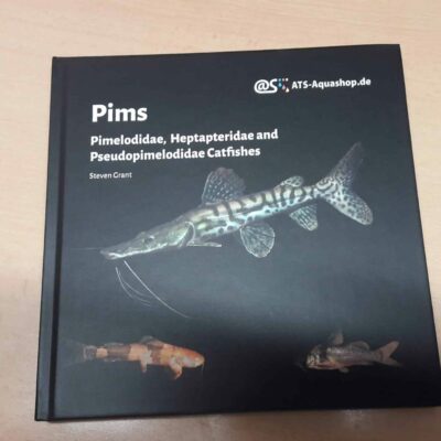 Pims Buch “Pims Pimelodidae, Heptapteridae and Pseudopimelodidae Catfishes”